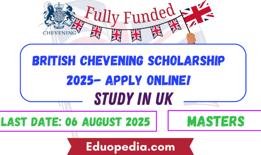 British Chevening Scholarship 2025 – Remarkable Fully Funded