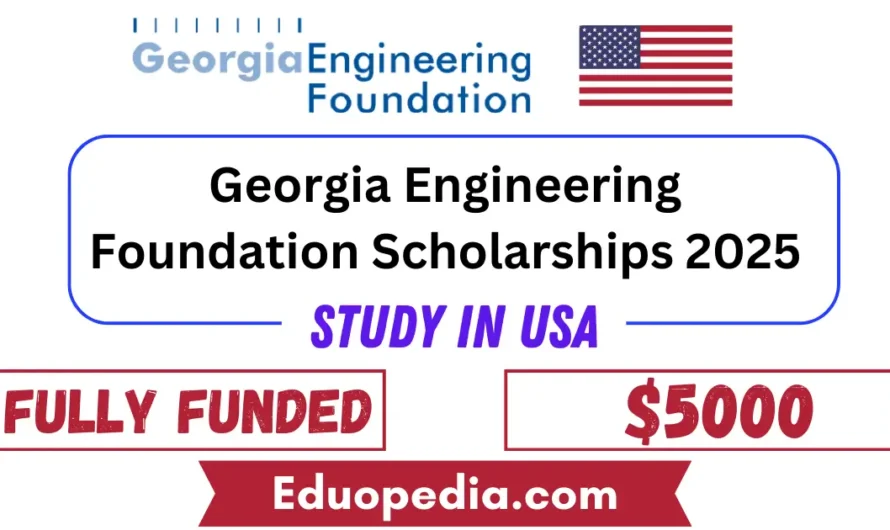 Georgia Engineering Foundation Scholarships 2025: Exciting Opportunity