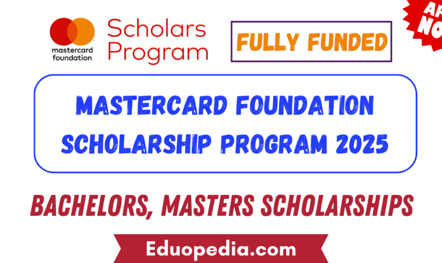 Mastercard Foundation Scholarship Program 2025: Remarkably Outstanding